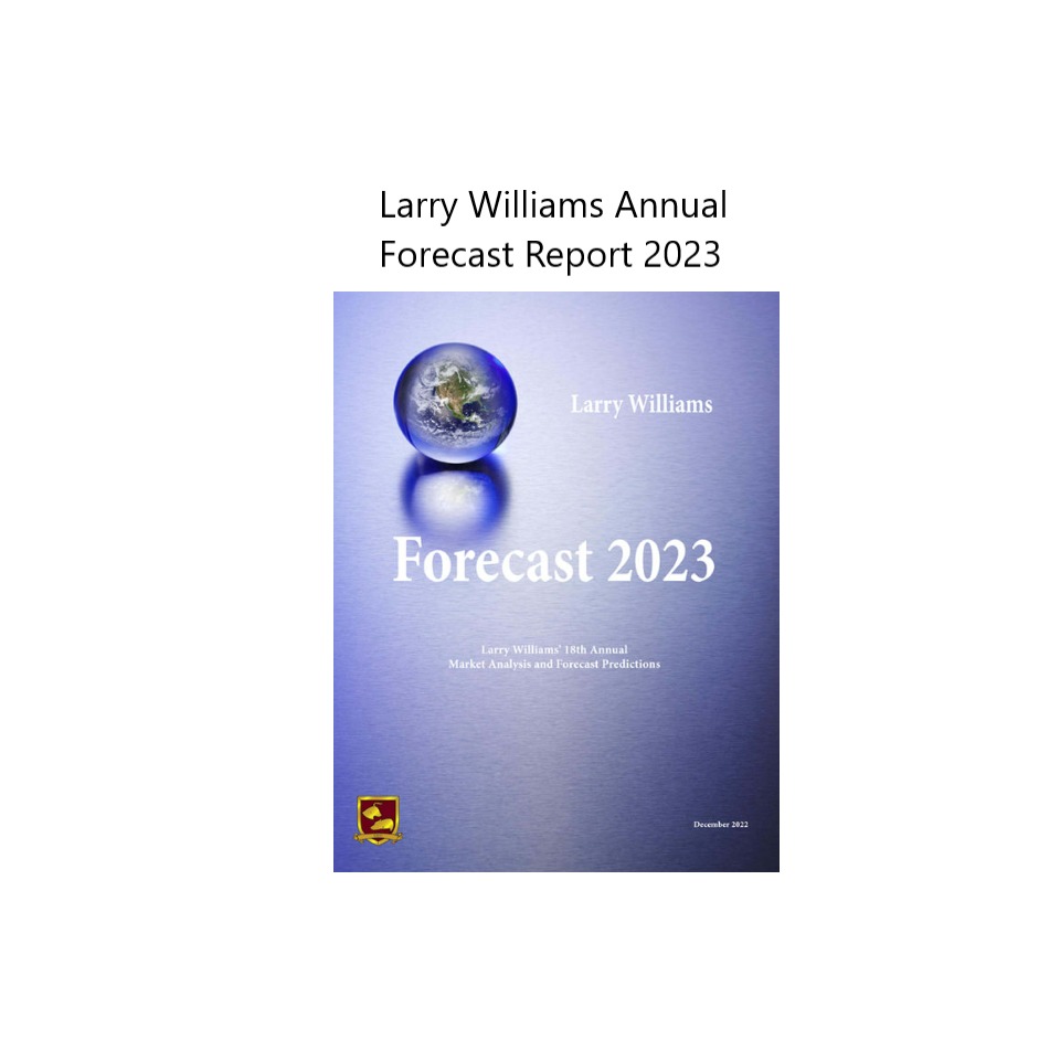 Larry Williams Annual Forecast Report 2023-趋势跟踪之道Pro