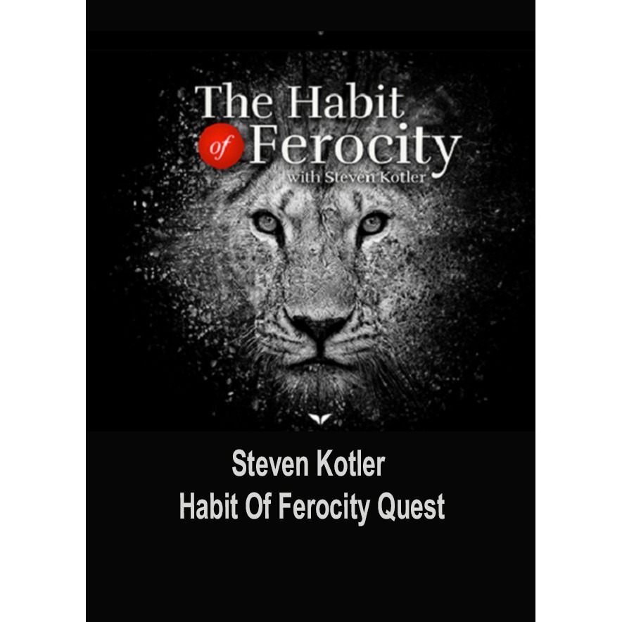 图片[3]-[Mindvalley Course] The Habit of Ferocity by Steven Kotler-趋势跟踪之道Pro