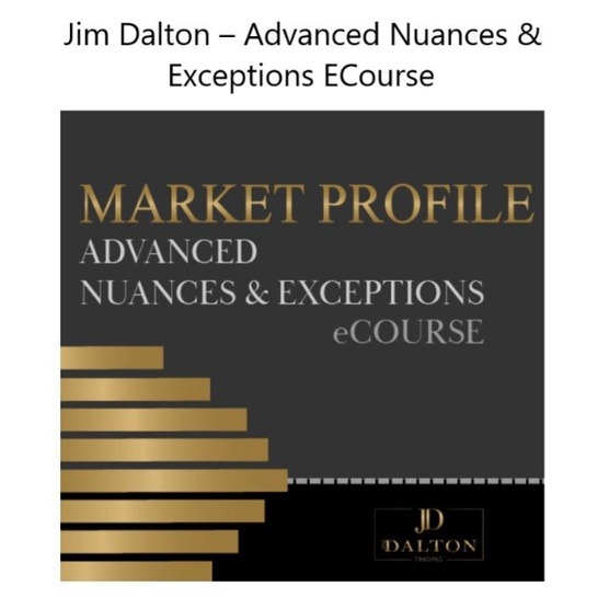 Jim Dalton – Advanced Nuances & Exceptions ECourse-趋势跟踪之道Pro