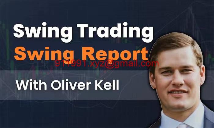 Oliver kell the swing report 订阅 实时跟着kell学习交易-趋势跟踪之道Pro