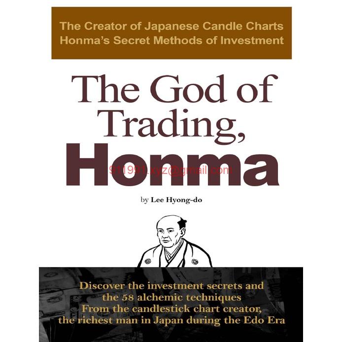 The God of Trading, Honma The Creator of Japanese Candle Charts, Honma’s Secret Methods of Investment by Lee Hyongdo-趋势跟踪之道Pro